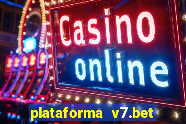 plataforma v7.bet paga mesmo